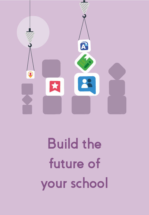 Build the future of your school